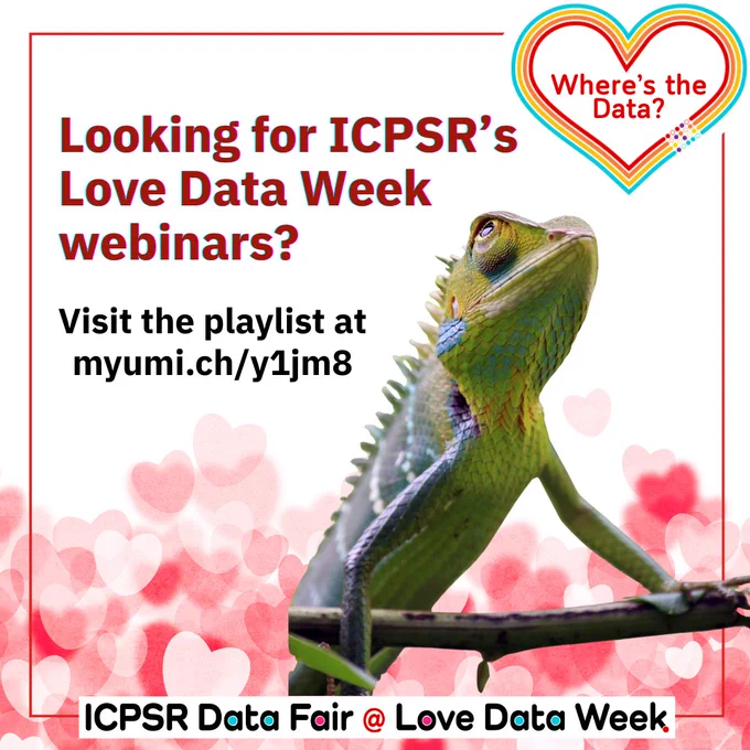 Green lizard perched on a branch with heart shapes in the background promoting ICPSR's Love Data Week webinars playlist.