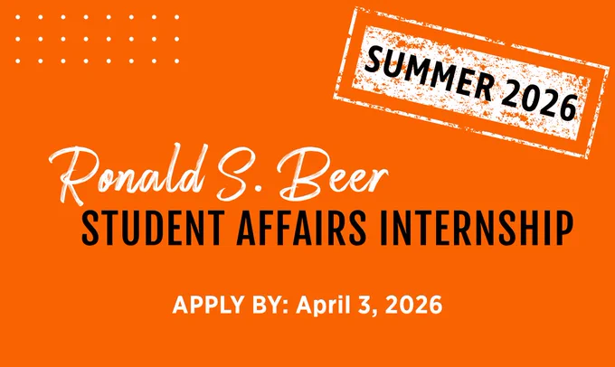 Orange graphic announcing the Ronald S. Beer Student Affairs Internship for Summer 2026. The application deadline is April 3, 2026.