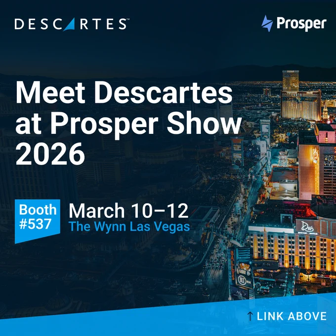 An image inviting you to join Descartes at Prosper, March 10–12 at The Wynn Las Vegas. The image displays our booth number, #537. Text in the image says 'Meet Descartes at Prosper Show 2026.' In the background is the Las Vegas skyline.