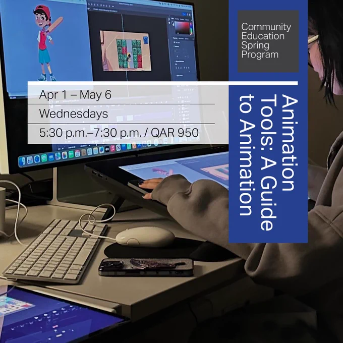 This eye-level, close-up photo is an advertisement for a Community Education Spring Program.

The Subject
A person in a grey hoodie sits at a desk, their hand resting on a large digital drawing tablet. They are facing a computer monitor that displays an animation software interface featuring a 2D cartoon character of a boy with a red cap.

Key Details
Text Overlay: A vertical blue banner on the right reads "Animation Tools: A Guide to Animation".

Schedule and Cost: A white horizontal box on the left provides the details: "Apr 1 – May 6", "Wednesdays", "5:30 p.m.–7:30 p.m.", and a price of "QAR 950".

Equipment: On the desk, there is a white slim keyboard, a mouse, and a smartphone. A second screen is visible at the very bottom of the frame.

The lighting is focused on the workspace, highlighting the digital tools used in the animation course.