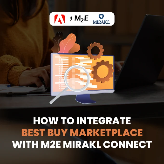 How to Integrate Best Buy Marketplace with M2E Mirakl Connect