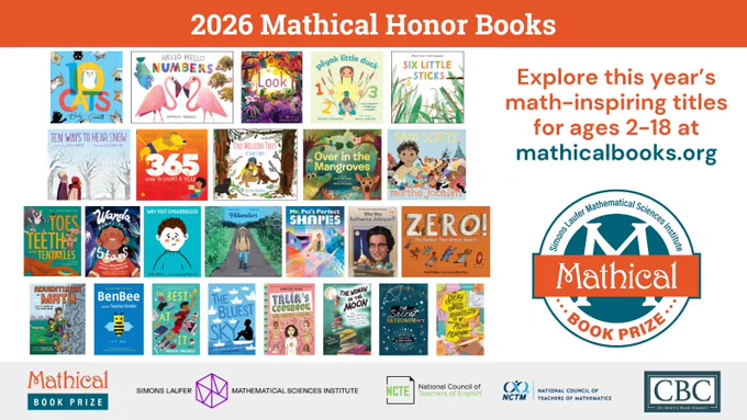 2026 Mathical Honor Books - images of book covers. The list is available in text format at https://www.mathicalbooks.org/2026/02/2026-mathical-winners-announced/.