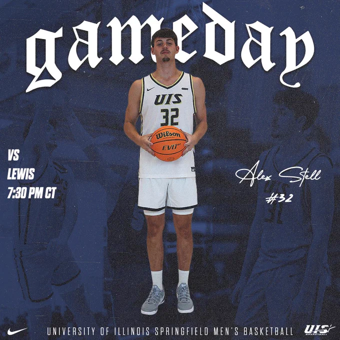 Promotional graphic for a University of Illinois Springfield men’s basketball game. A male basketball player wearing a white UIS jersey with the number 32 stands centered against a dark blue background, holding an orange Wilson basketball at waist level. Large white gothic-style text at the top reads “Gameday.” On the left side, white text reads “VS LEWIS 7:30 PM CT.” On the right, a script-style signature reads “Alex Stell #32.” The bottom includes “University of Illinois Springfield Men’s Basketball” along with the UIS logo and a Nike logo. The background features faded action images of the player in blue tones