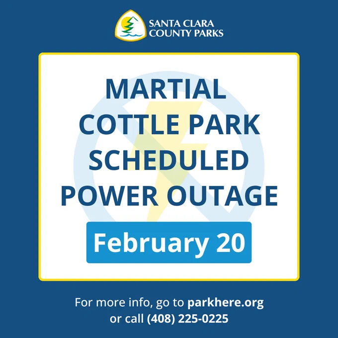 Sign with the Santa Clara County Parks logo at the top. The text reads: "Martial Cottle Park Scheduled Power Outage February 20." At the bottom, it says, "For more info, go to parkhere.org or call (408) 225-0225." The background is blue with a yellow border.