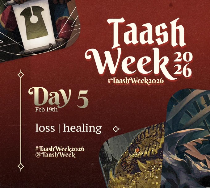 Poster announcing the fifth day of Taash Week 2026. The graphic features a deep red background, there are tarot cards along the top left and bottom right corners.

The title on the top right reads "Taash Week 2026". The text at the bottom reads "Day 5 / Feb 19th / loss | healing / #TaashWeek2026 / @TaashWeek"