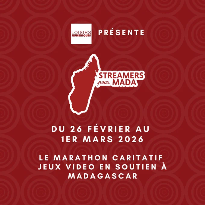     Bannière de l'événement "Streamers pour Madagascar". Le logo de l'organisation "Loisirs Numériques" est présent. Titre principal : "Streamers pour Madagascar". Dates : du 26 février au 1er mars 2026. Description : "Le marathon caritatif jeux vidéo en soutien à Madagascar".