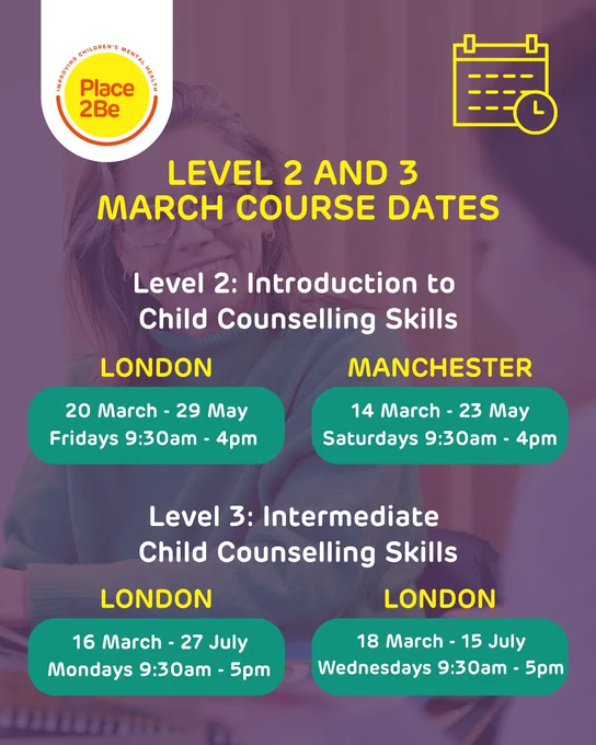 Course poster with Place2Be logo and calendar icon. Text gives the dates for the Level 2 and Level 3 courses starting in March