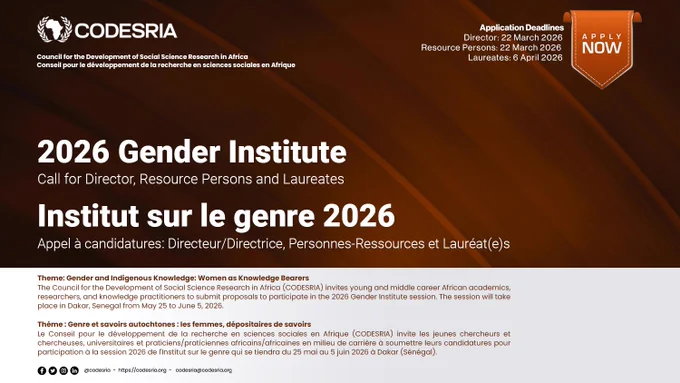Call for Director, Resou­­rce Persons and Laureates – CODESRIA 2026 GENDER INSTITUTE
https://codesria.org/call-for-director-resource-persons-and-laureates-codesria-2026-gender-institute/