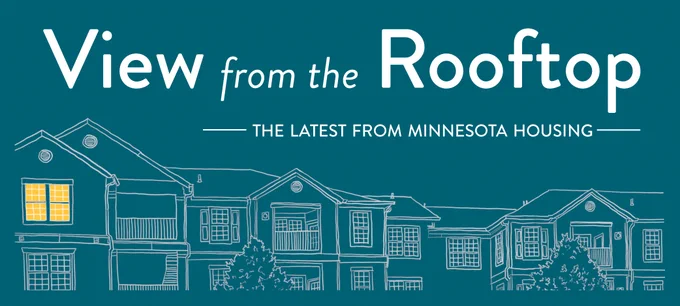 White illustration of a housing complex on a dark teal background with one window lit yellow. Above the line drawing reads the text: View from the Rooftop: The Latest from Minnesota Housing.