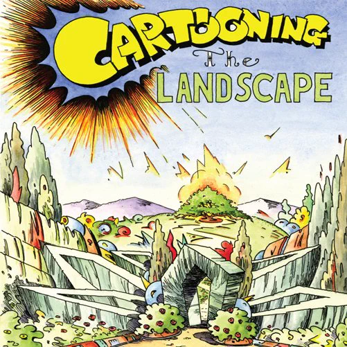 Book cover cartoon " Cartooning the Landscape" by Chip Sullivan. 
