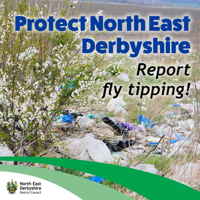 A field with scattered trash and blooming branches, overlaid text urges reporting fly-tipping in North East Derbyshire.