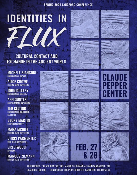 This is a poster for the Spring 2026 Langford Conference titled "Identities in Flux: Cultural Contact and Exchange in the Ancient World." It lists speakers from various universities, including Michele Bianconi, Alice Crowe, John Dillery, Ann Gunter, Ted Kelting, Becky Martin, Mara McNiff, Chris Parmenter, Greg Woolf, and Marcus Ziemann. The event is at the Claude Pepper Center on February 27 and 28. The poster background has classical-style carvings.