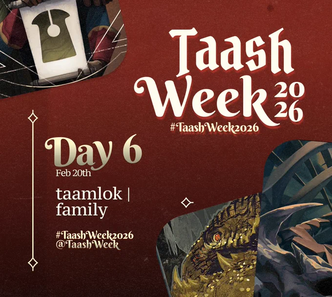 Poster announcing the sixth day of Taash Week 2026. The graphic features a deep red background, there are tarot cards along the top left and bottom right corners.

The title on the top right reads "Taash Week 2026". The text at the bottom reads "Day 6 / Feb 20th / taamlok | family / #TaashWeek2026 / @TaashWeek"