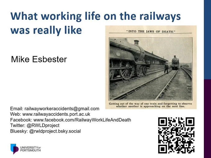 Title slide for presentation, including title 'What working life on the railways was really like', posed staff safety image showing a railwayman about to be run over by a train approaching unseen from behind, and contact details for the Railway Work, Life & Death project.