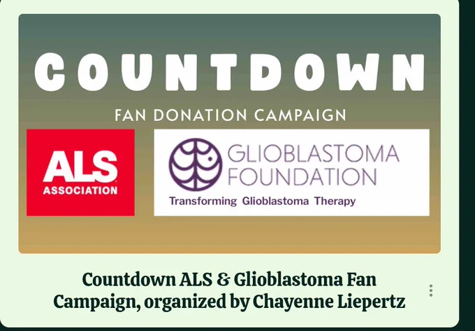 https://www.gofundme.com/f/countdown-als-glioblastoma-fan-campaign?attribution_id=sl:2ab58053-4b94-4fbd-8232-6dd1ae151722&lang=de_DE&utm_campaign=man_ss_icons&utm_medium=customer&utm_source=copy_link&utm_content=link_in_bio&fbclid=PAb21jcAQGjq1leHRuA2FlbQIxMQBzcnRjBmFwcF9pZA81NjcwNjczNDMzNTI0MjcAAaeMKFrJrPhoTNSN_8ifZIa0SOWvA1-O9t2jR2dyh2I3rbWdsAd0L7_Bad9Kgg_aem_-alSEkNJjkQLg5hD5bfCeQ