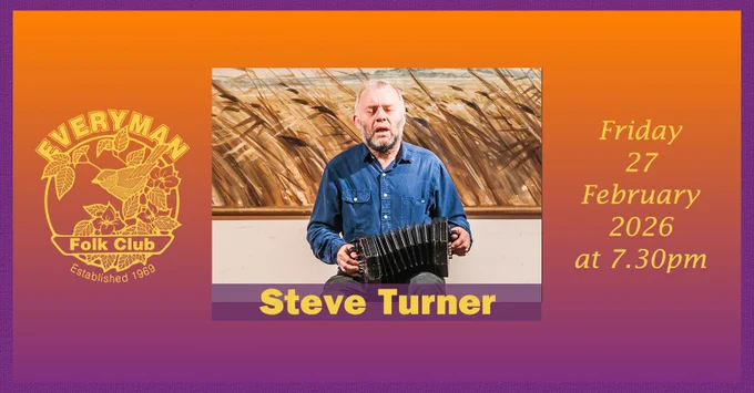 Banner shows our logo on the left, and the date and time on the right (Friday 27 February at 7.30pm). These frame a central photograph of Steve, seated, singing and playing concertina. Steve is wearing a blue shirt.