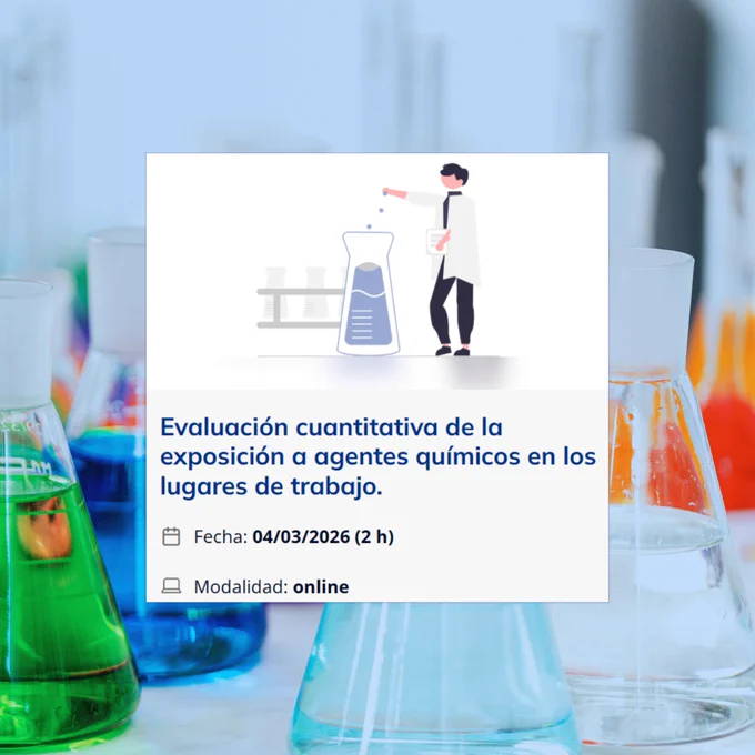 Curso online: Evaluación cuantitativa de la exposición a agentes químicos en el trabajo, 04/03/2026 (2 h)