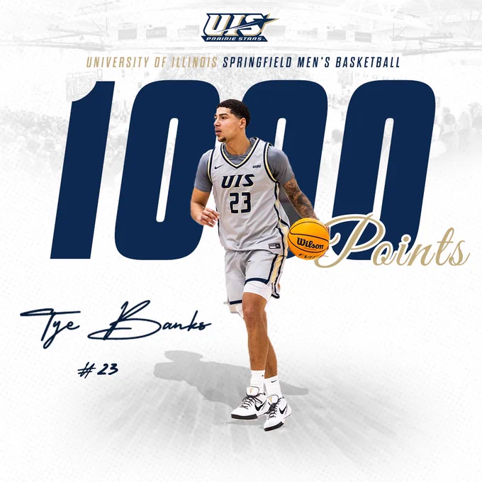 Graphic celebrating a basketball milestone for University of Illinois Springfield men’s basketball. A player wearing a gray UIS uniform with the number 23 dribbles a yellow Wilson basketball in front of large navy “1000” text, with “Points” written in script across it. The UIS Prairie Stars logo appears at the top above the text “University of Illinois Springfield Men’s Basketball.” The name “Tye Banks” and “#23” are displayed in script at the bottom.