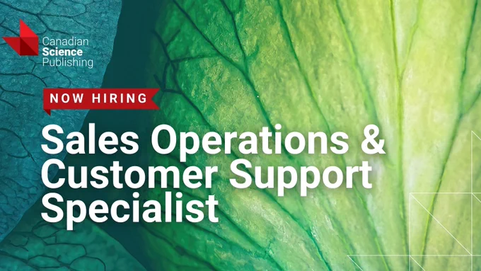Close-up of a green leaf background with text announcing a Sales Operations & Customer Support Specialist job opening at Canadian Science Publishing.