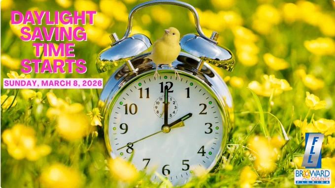 Daylight Saving Time Starts Sunday, March 8, 2026
Broward County, Florida
A yellow bird perches on a clock displaying 2AM in a field of yellow flowers.