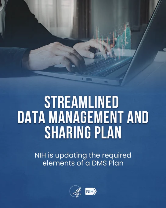 A person types on a laptop with a transparent graph overlay. The text reads, "Streamlined Data Management and Sharing Plan. NIH is updating the required elements of a DMS Plan." Logos for the NIH appear at the bottom.