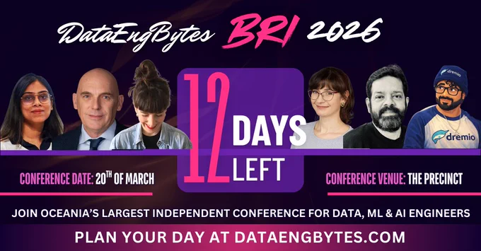 With only 12 days left before DataEngBytes Brisbane 2026, now is the time to get your tickets sorted.

We've got limited spots - so make sure to book yours today!