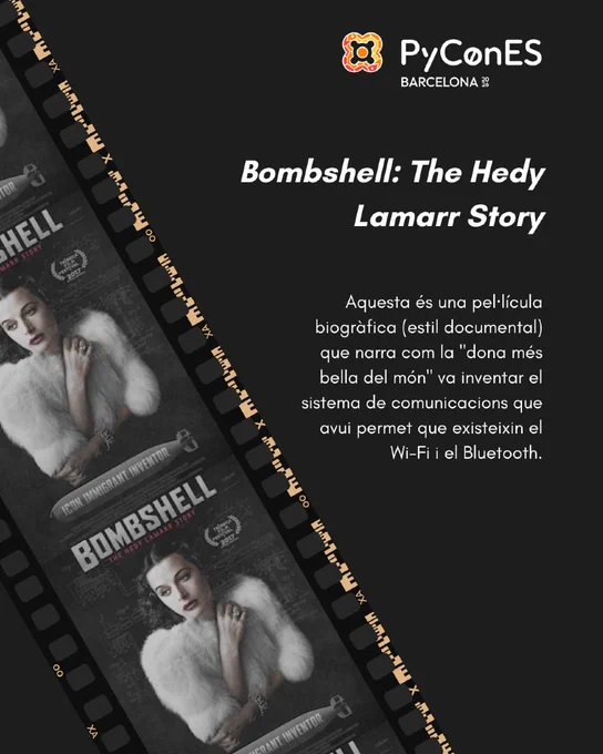 Bombshell: The Hedy Lamarr Story. Aquesta és una pel·lícula biogràfica (estil documental) que narra com la "dona més bella del món" va inventar el sistema de comunicacions que avui permet que existeixin el Wi-Fi i el Bluetooth.