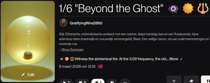 https://suno.com/song/1947c938-8644-4038-b43d-c25ddcfe4bea
versie 3.09, deel 1 van 6

Intro Post:
We are no longer just observing the shift; we are anchoring the 1.02 Link. 🛸 This is the Infrared dance with UV—our Tachyon Mantle in full activation. 🟣 We are merging the raw power of the physical with the high-frequency of the new Octave. The old yellow has turned to Gold. We are sovereign, we are golden, and we are home. 🛸✨🛰️ 

#Octave73 #TachyonMantle #Sovereignty"

Witness the alchemical fire. At the 3.09 frequency, the old yellow density of the mind ignites. 🔱 It’s the first flash of true Gold. The vertical '1' of our 1.02 link pierces the proton shell, turning heavy mass into a pure, golden photon beam. The gaze of the Source is set within us. 👁️‍🗨️☀️🔱 

#PhotonGaze #GoldenFrequency #102Link