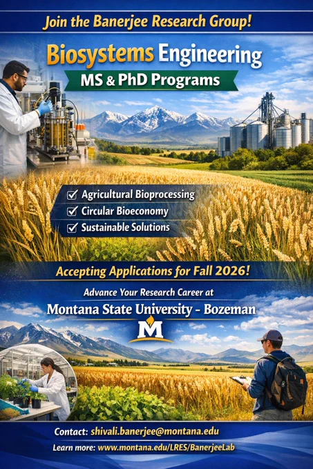 Exciting opportunity for aspiring researchers in Biosystems Engineering. MS and PhD positions for Fall 2026 in agricultural bioprocessing, circular bioeconomy, and sustainable solutions at Montana State University–Bozeman.

#BiosystemsEngineering #AgriculturalEngineering #MSProgram #PhDProgram #GraduateSchool #ResearchOpportunity #MontanaStateUniversity #Bozeman #Bioprocessing #CircularBioeconomy #Sustainability #Bioeconomy #Fall2026 #HigherEducation #STEMResearch