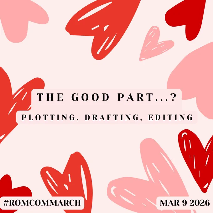 "The good part...? Plotting, Drafting, Editing" in black uppercase letters. The background is pale pink with red and pink scribbled hearts.