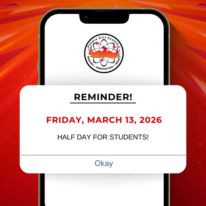 Phone screen shows Phenix City Schools reminder: Friday, March 13, 2026, is a half day for students.