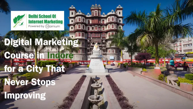 Digital Marketing Course in Indore for a City That Never Stops Improving
DSIM (Delhi School of Internet Marketing)
This is where DSIM (Delhi School of Internet Marketing) connects naturally with Indore’s mindset.

DSIM understands that learners want:
Clear concepts
Practical exposure
Guided learning
No unnecessary noise

Their online programs focus on:
Live trainer-led sessions
Real tools used in real scenarios
Step-by-step explanations
Application before overload

Learning feels structured but not rigid.

For Indore learners, that balance works well.

But let’s go a little deeper into what that actually means.