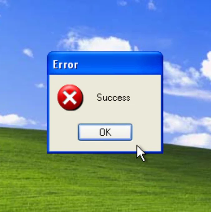Windows XP error message that says Success. I made it in REALBasic.