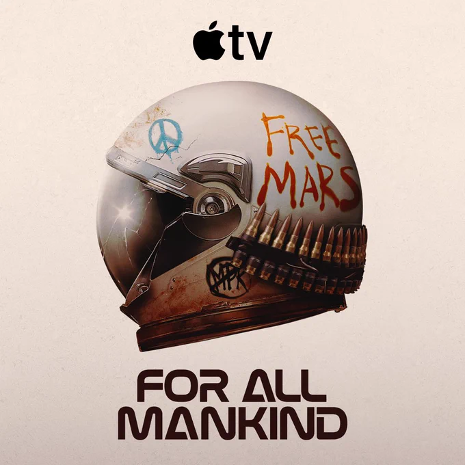 Teaser Poster for the upcoming season of For All Mankind on Apple TV. An astronaut's helmet is seen with a bright star reflected in its face shield, bullets strapped to the back, and graffiti on it reading "FREE MARS," alongside a peace sign and the letters "MPK" with a line drawn through them.