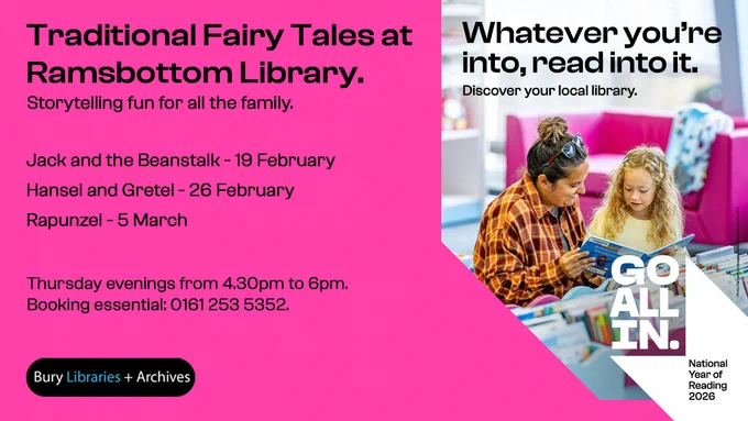 Advertisement for storytelling at Ramsbottom Library. Left side lists fairy tale events from February to March. Right side shows a woman and child reading in a colourful library. Bold text encourages library visits and highlights the National Year of Reading 2026.