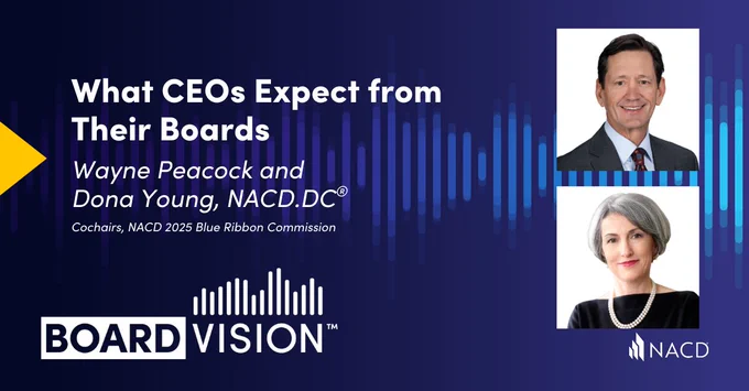Graphic titled 'What CEOs Expect from Their Boards' featuring speakers Wayne Peacock and Dona Young from NACD's Blue Ribbon Commission.