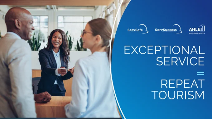 Three people are engaged in a conversation at a hotel reception. One person is holding a card. The setting is professional and welcoming. Logos for ServSafe, ServSuccess, and AHLEI are displayed alongside the text: "Exceptional Service = Repeat Tourism."