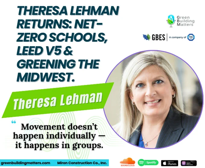 https://greenbuildingmatters.com/2026/02/421-theresa-lehman-returns-net-zero-schools-leed-v5-greening-the-midwest/