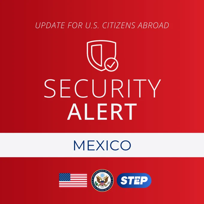Update for U.S. Citizens Abroad: Security Alert - Mexico