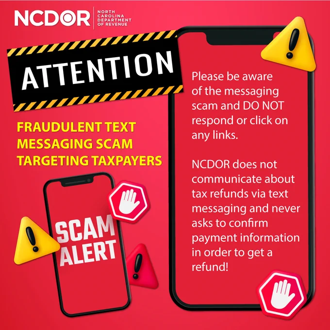 Warning about fraudulent text messaging scams targeting taxpayers from NCDOR, advising not to respond or click links.