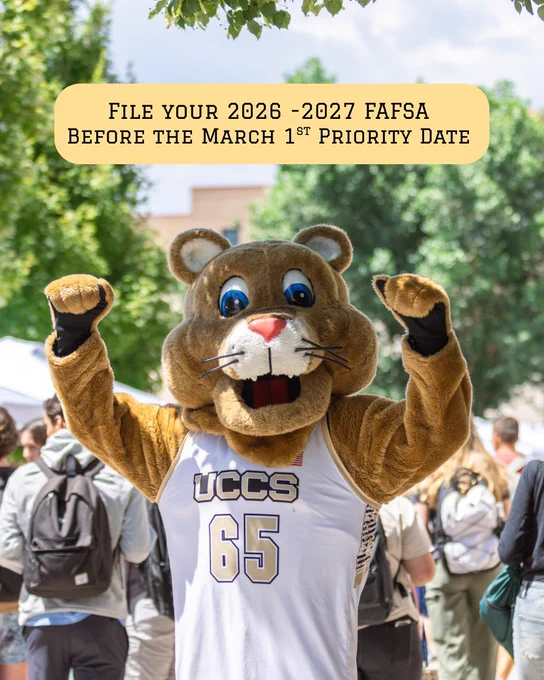 mountian lion mascot cheering with a text bubble above him that says file your 2026 - 2027 FAFSA before the March 1st priority deadline. 