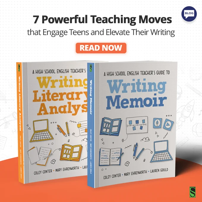 Two books titled \"A High School English Teacher's Writing Literary Analysis\" and \"A High School English Teacher's Guide to Writing Memoir\" are displayed, with the text \"7 Powerful Teaching Moves that Engage Teens and Elevate Their Writing\" and a \"Read Now\" button above.
