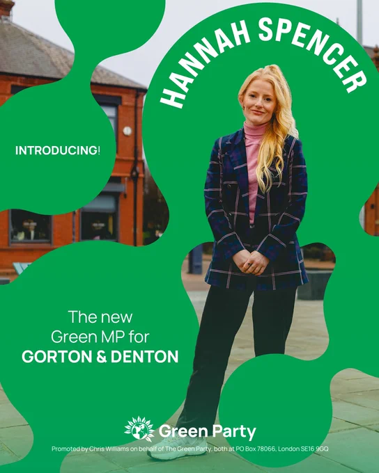 INTRODUCING! 

Hannah Spencer 

The new Green MP for GORTON & DENTON 

Green Party 

Promoted by Chris Williams on behalf of The Green Party, both at PO Box 78066, London SE16 9GQ 