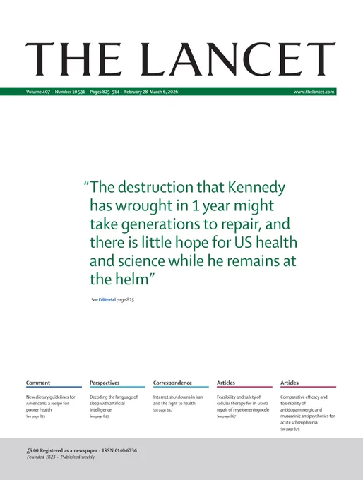 Cover of The Lancet, 28 February 2026 issue. The quote: \u201CThe destruction that Kennedy has wrought in 1 year might take generations to repair, and there is little hope for US health and science while he remains at the helm.\u201D