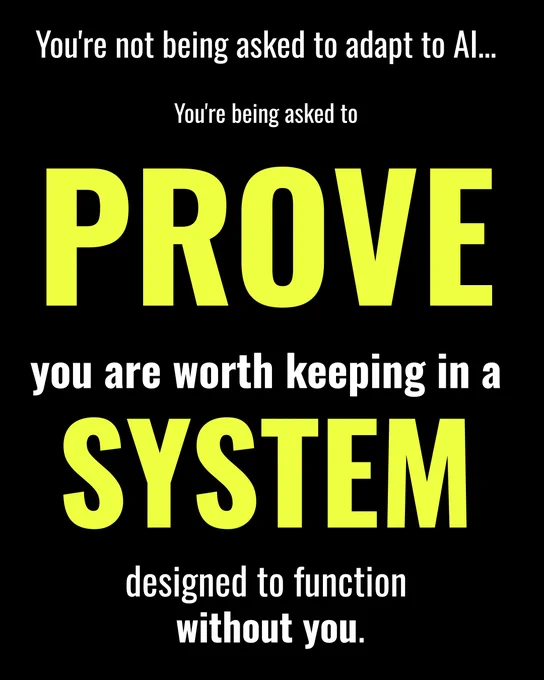 Bold text emphasizes the pressure to prove individual value within an automated system, highlighting concerns about standardization and redundancy.
