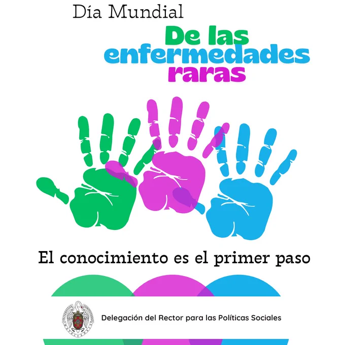 Día mundial de de las Enfermedades Raras. En el centro aparecen tres palmas de tres colores distintos: verde, violeta y azul. Abajo del todo en una franja blanca aparece el logo de la universidad complutense y a su derecha, se lee: delegación del rector para las políticas sociales.
