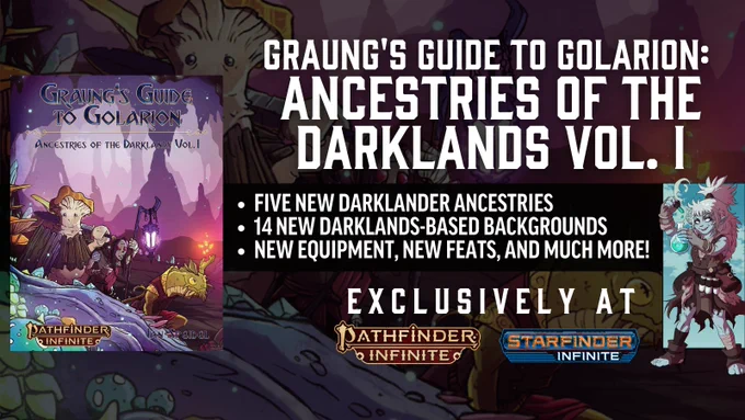 Graung's Guide to Golarion: Ancestries of the Darklands is available now at PathfinderInfinite.com