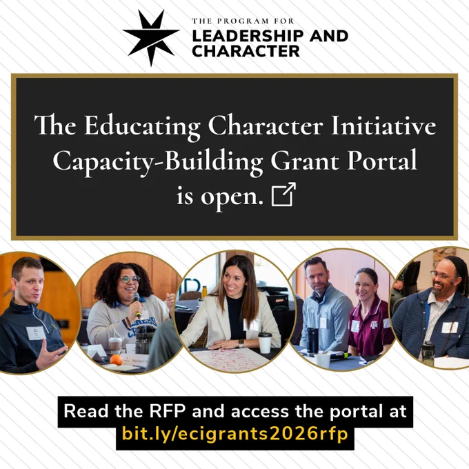 The Educating Character Initiative Capacity-Grant Portal is open. Read the RFP and access the portal at bit.ly/ecigrants2026rfp