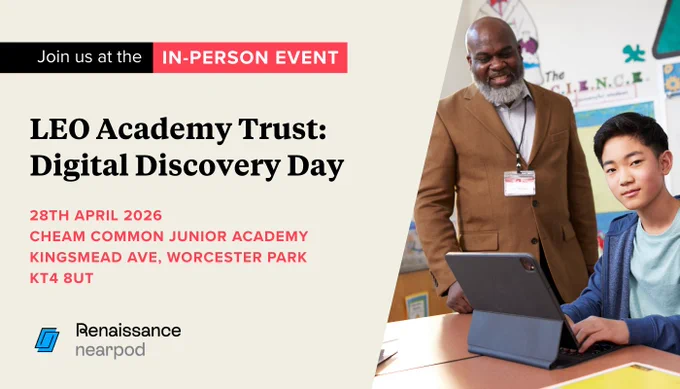 A promotional image for the "LEO Academy Trust: Digital Discovery Day" event. It takes place on 28th April 2026 at Cheam Common Junior Academy, Kingsmead Ave, Worcester Park, KT4 8UT. The left side features event details on a beige background, and the top highlights it as an "In-Person Event." The bottom has logos for Renaissance and Nearpod. The right side shows two people at a table, one seated with a tablet and the other standing, smiling, and wearing a name badge.