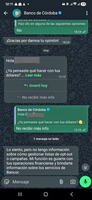 Banco de cordoba envia mensaje de whatsapp dando opciones de operar dolares, el usuario elije no recibir mas mensajes, después el banco responde que no puede hacerlo...